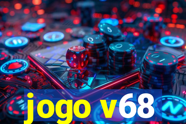 jogo v68