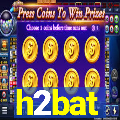 h2bat