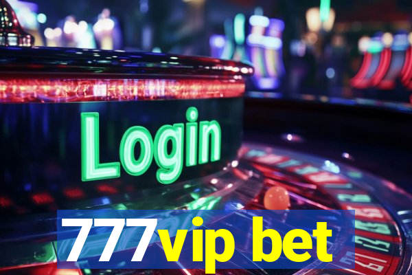 777vip bet