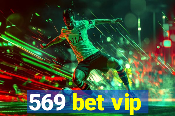 569 bet vip