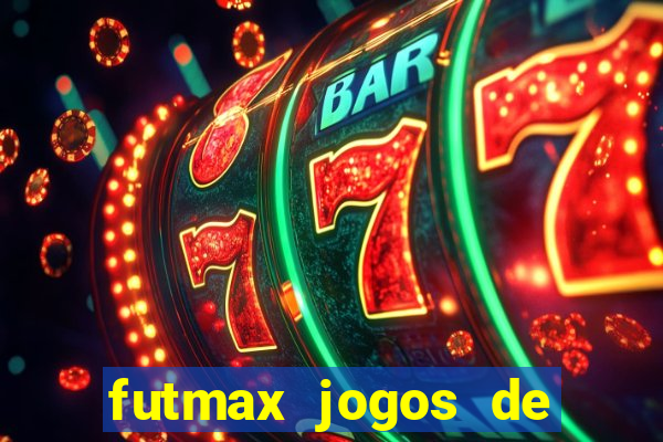 futmax jogos de hoje ao vivo