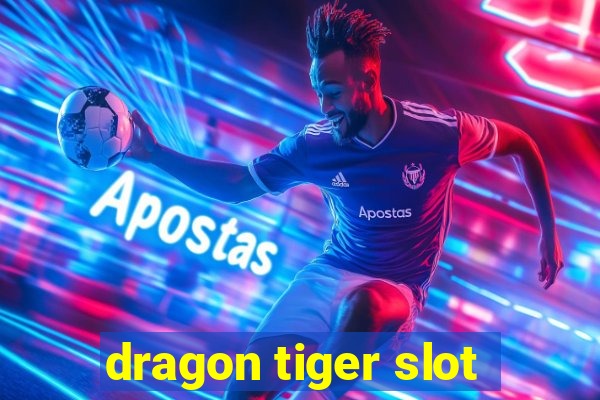 dragon tiger slot