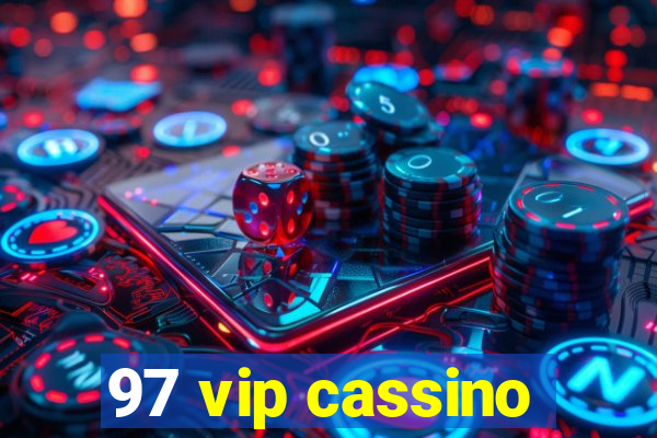 97 vip cassino