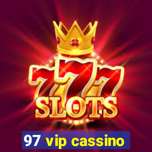 97 vip cassino