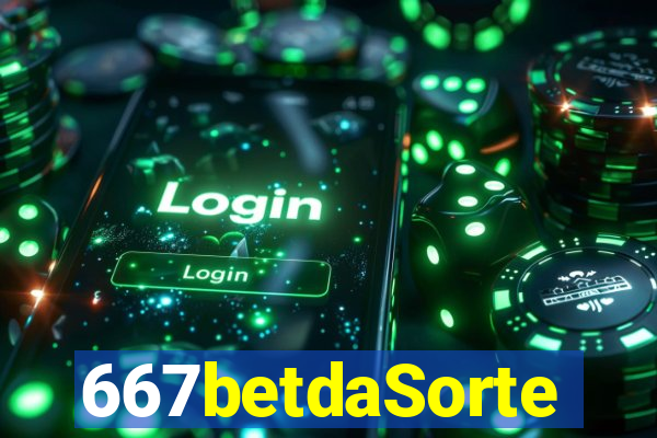 667betdaSorte