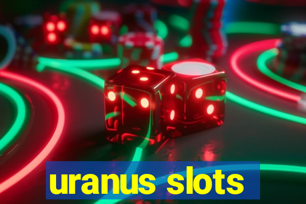 uranus slots