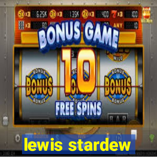 lewis stardew