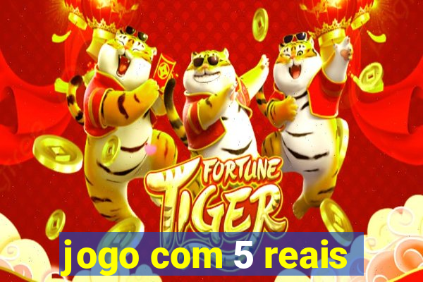 jogo com 5 reais