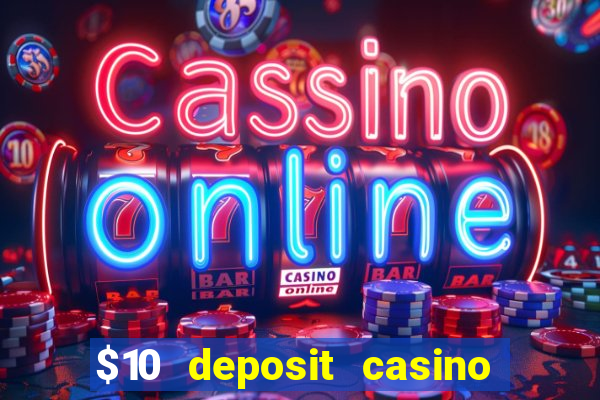 $10 deposit casino nz 2022