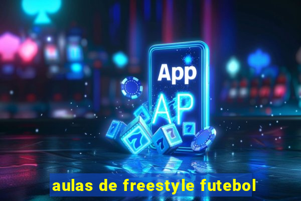 aulas de freestyle futebol