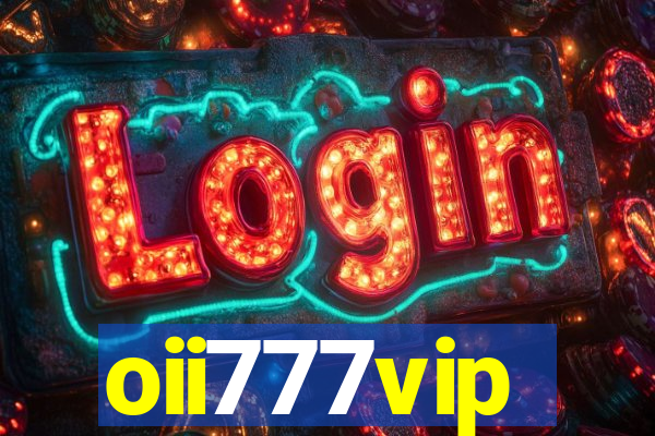 oii777vip