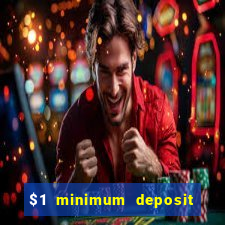 $1 minimum deposit casino australia 2018