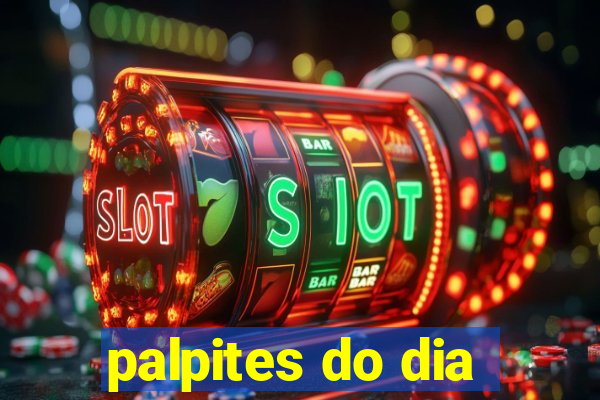 palpites do dia