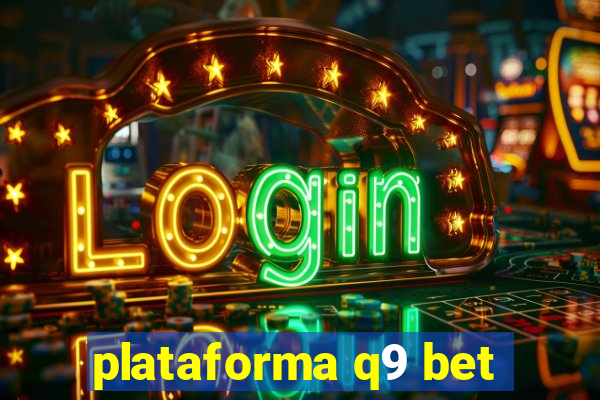 plataforma q9 bet