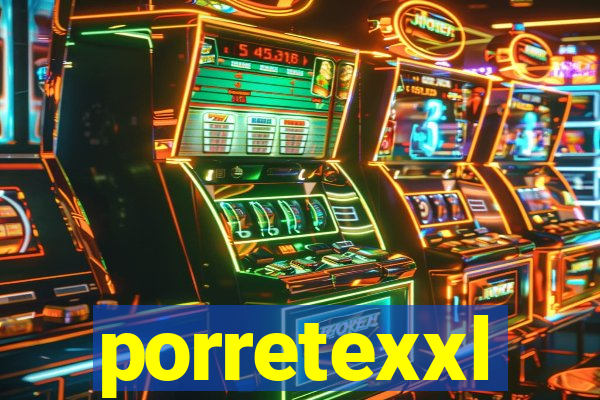 porretexxl