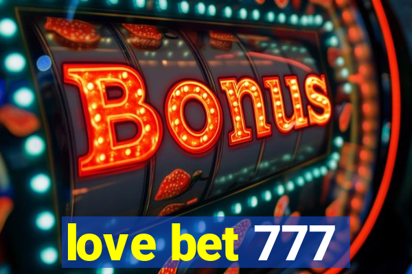 love bet 777