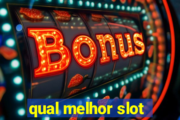 qual melhor slot