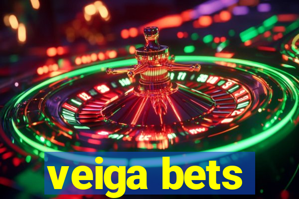 veiga bets