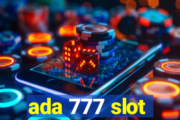 ada 777 slot