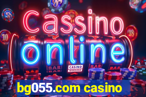 bg055.com casino