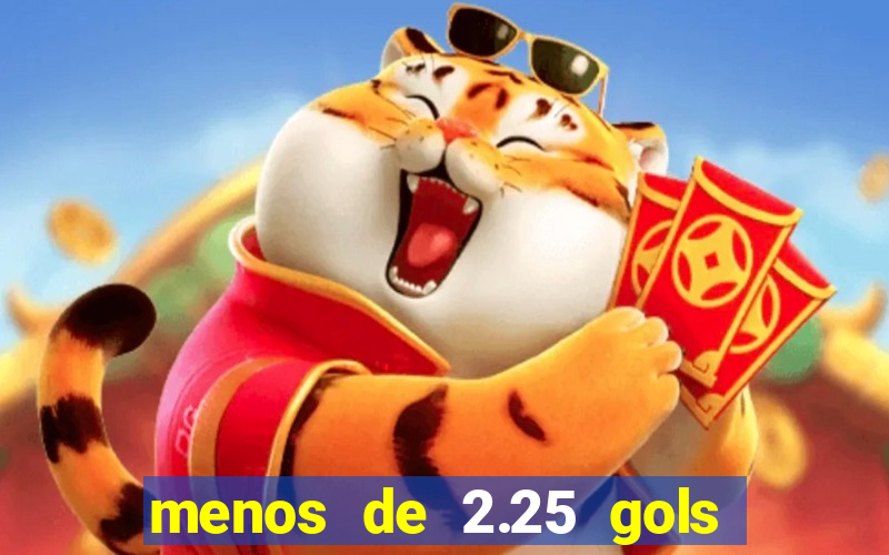 menos de 2.25 gols o que significa