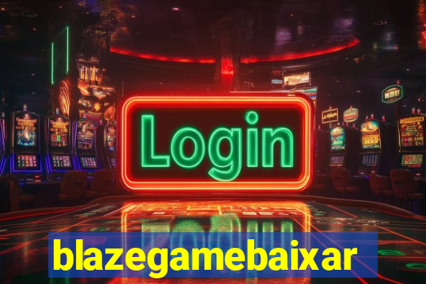 blazegamebaixar