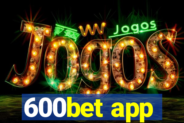 600bet app