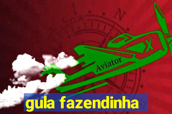 gula fazendinha