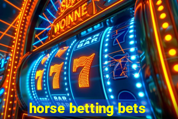 horse betting bets