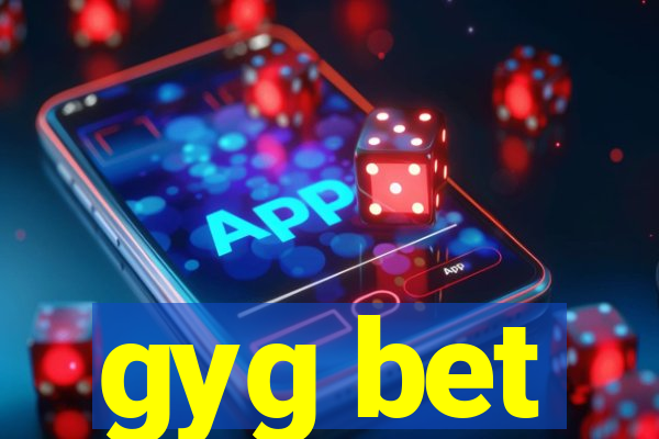 gyg bet