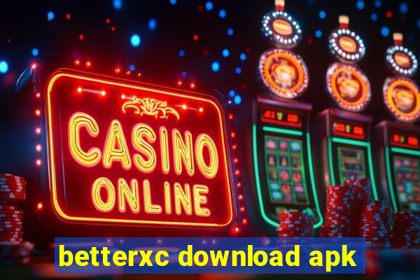 betterxc download apk