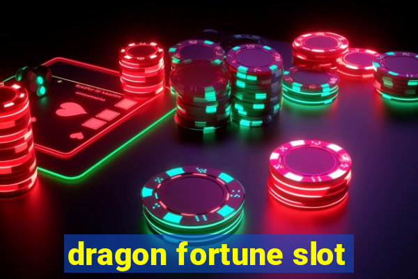 dragon fortune slot