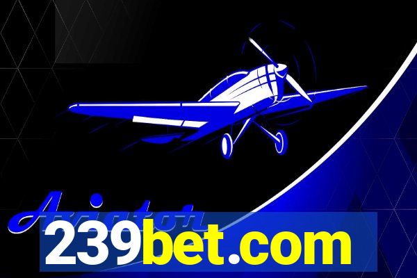 239bet.com