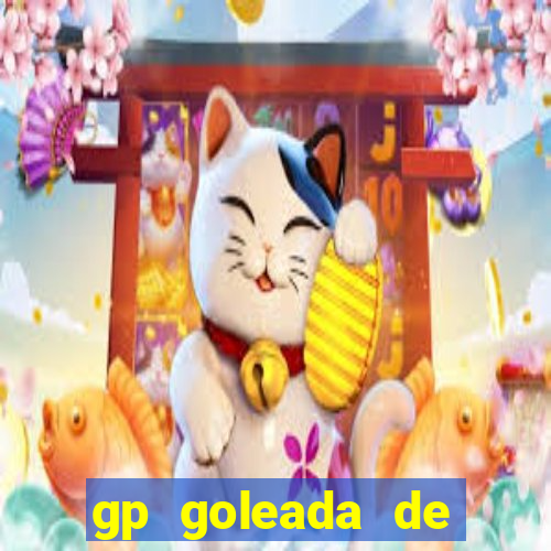 gp goleada de pr閿歮ios. bet