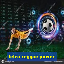 letra reggae power