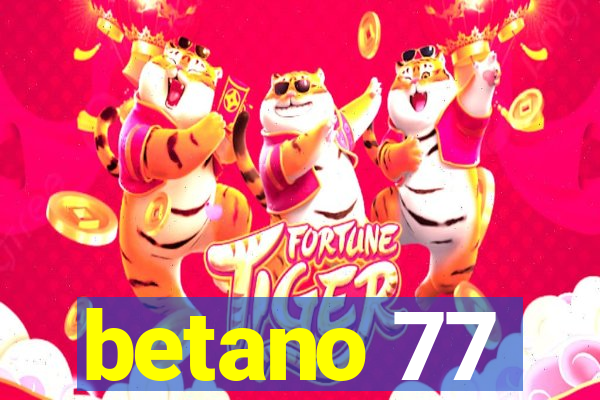 betano 77