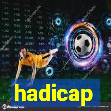 hadicap