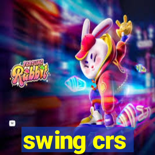 swing crs