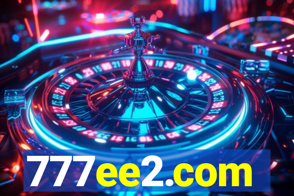 777ee2.com