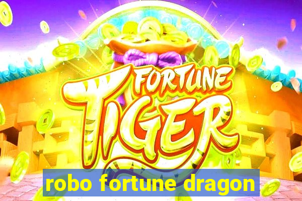 robo fortune dragon