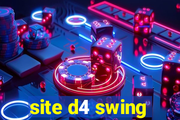 site d4 swing