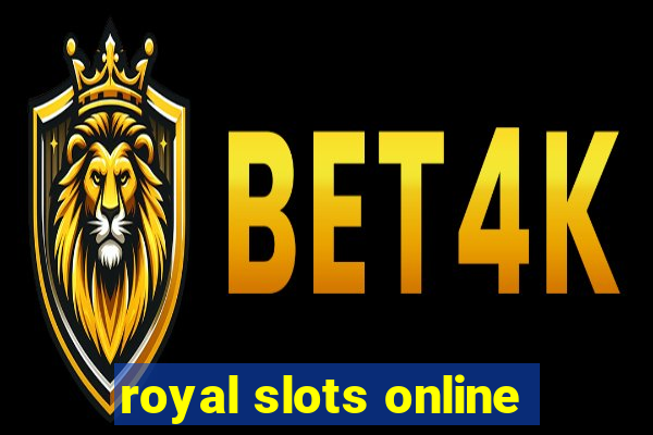 royal slots online