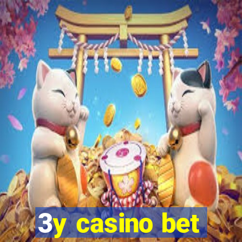 3y casino bet