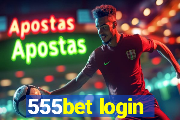 555bet login