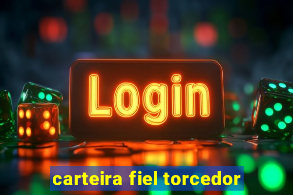 carteira fiel torcedor