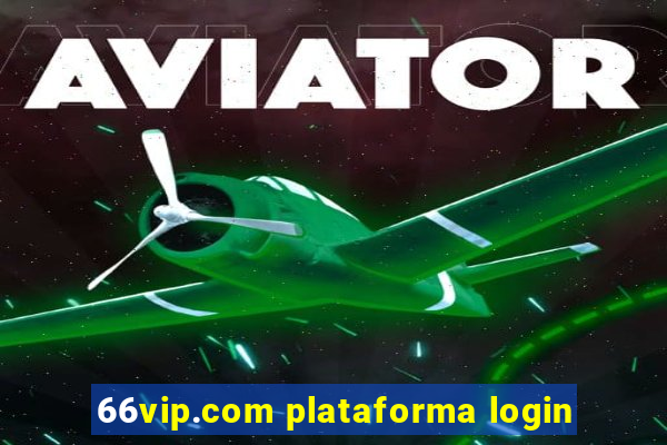 66vip.com plataforma login