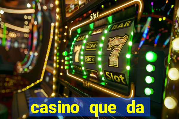 casino que da dinheiro no cadastro