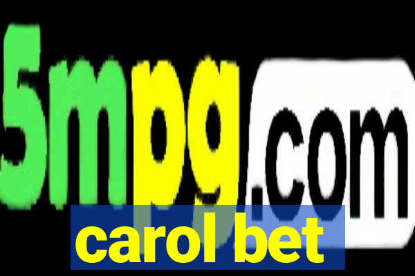 carol bet