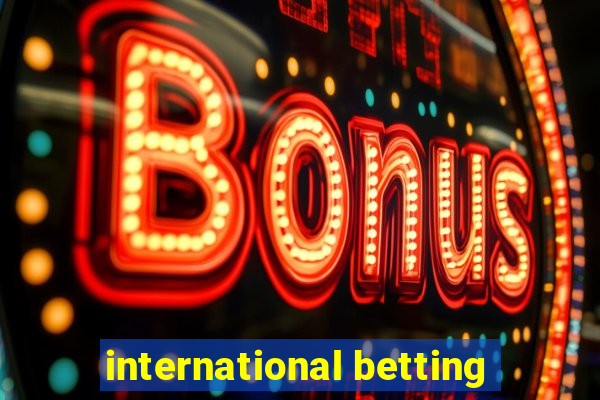 international betting