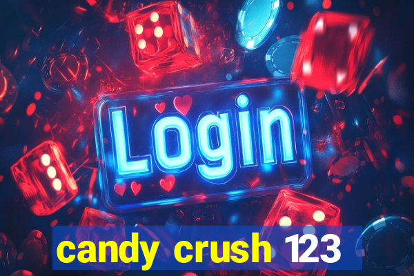 candy crush 123